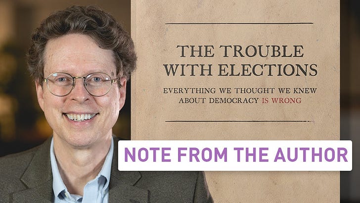 ARCHIVE - The Trouble With Elections: Everything We Thought We Knew About Democracy is Wrong