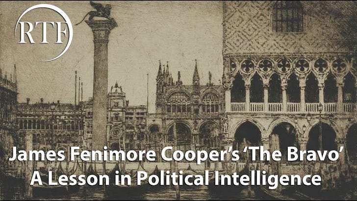 James Fenimore Cooper’s ‘The Bravo’: A Lesson in Political Intelligence