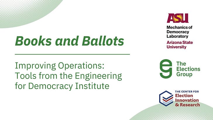 Replay: Books & Ballots Conversation on Operational Improvements and Tools from the Engineering for Democracy Institute