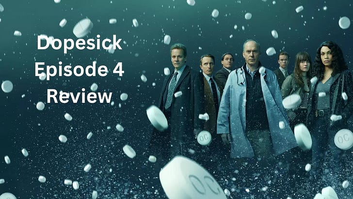 DopeSick Episode 4 Review 