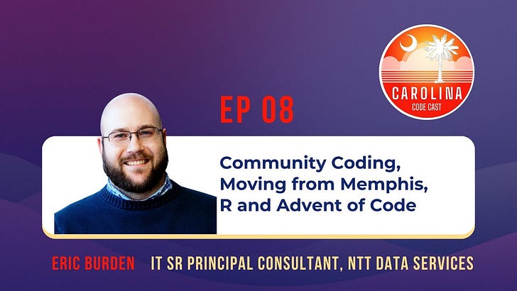 EP08 - Community Coding, Moving from Memphis, R and Advent of Code
