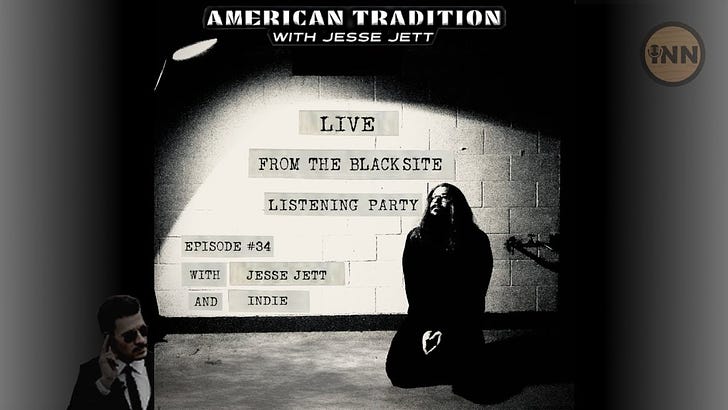 LIVESTREAM TONIGHT! “LIVE from the Blacksite” Album Release Listening Party | American Tradition on INN #34 | Tuesday, January 16 at 10pm ET / 7pm PT