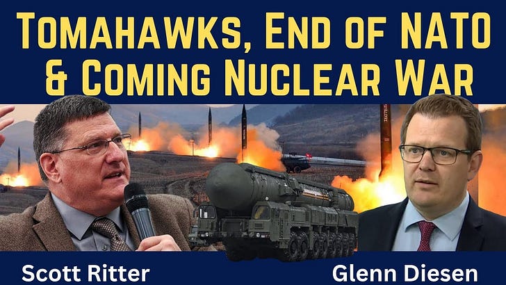 Scott Ritter: Tomahawks, End of NATO & Coming Nuclear War