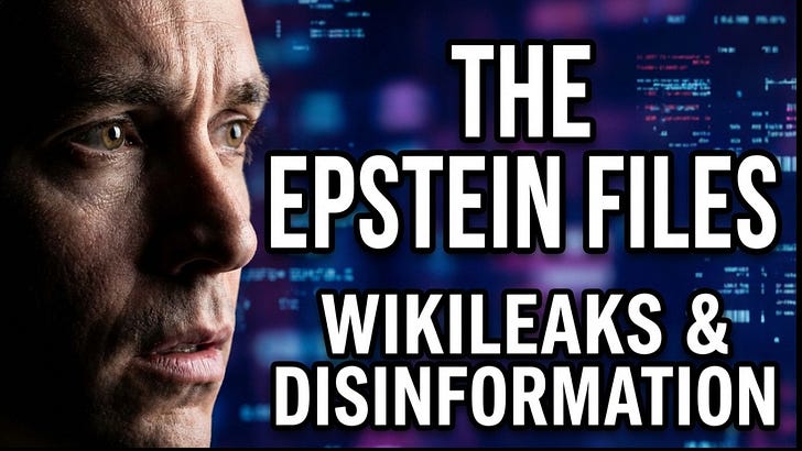 What the Epstein files and have to do with Wikileaks - and why that matters