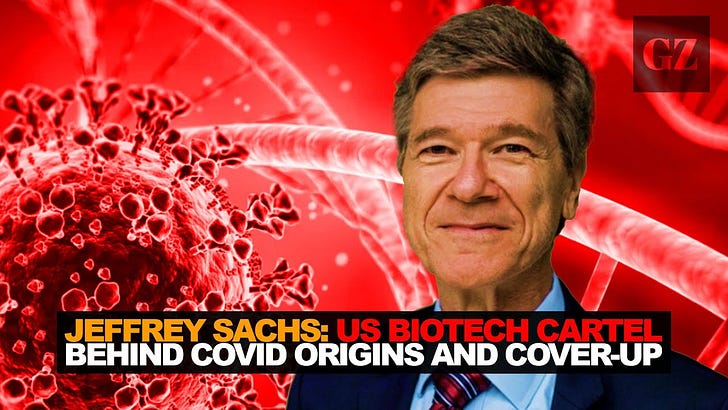 Jeffrey Sachs: US Biotech Cartel Behind Covid Origins and Cover-Up