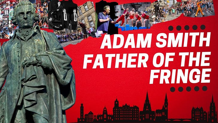 Adam Smith: Father of the Fringe