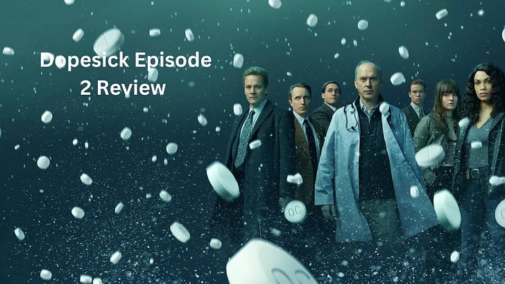 DopeSick Episode 2 Review
