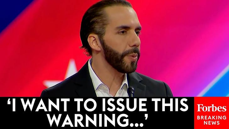 El Salvador President Nayib Bukele Warns Of Globalist 'Dark Forces' At CPAC. His Message To USA Is To "Defy Global Elites Like El Salvador & You Will Have Your Country Back"