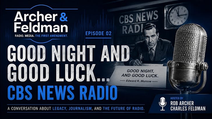 Archer & Feldman: Good Night and Good Luck, CBS News Radio