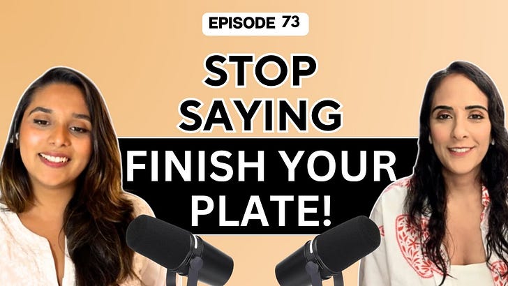 73. Stop Saying ‘Finish Your Plate’: How to Raise Intuitive Eaters 