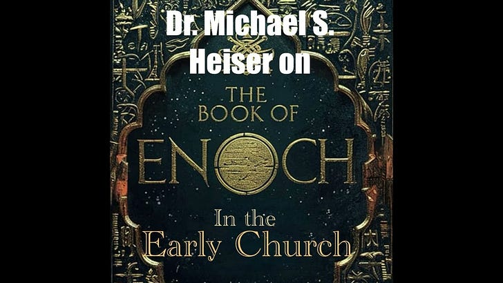 Dr. Michael S. Heiser on the Book of Enoch in the Early Church