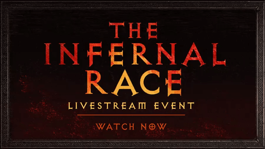 Image says "Diablo II: Resurrected. The Infernal Race Livestream Event. Watch now."