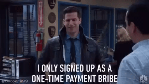 One Time Payment Bribe Complaining GIF
