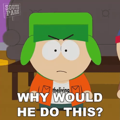 Why Would He Do This South Park GIF